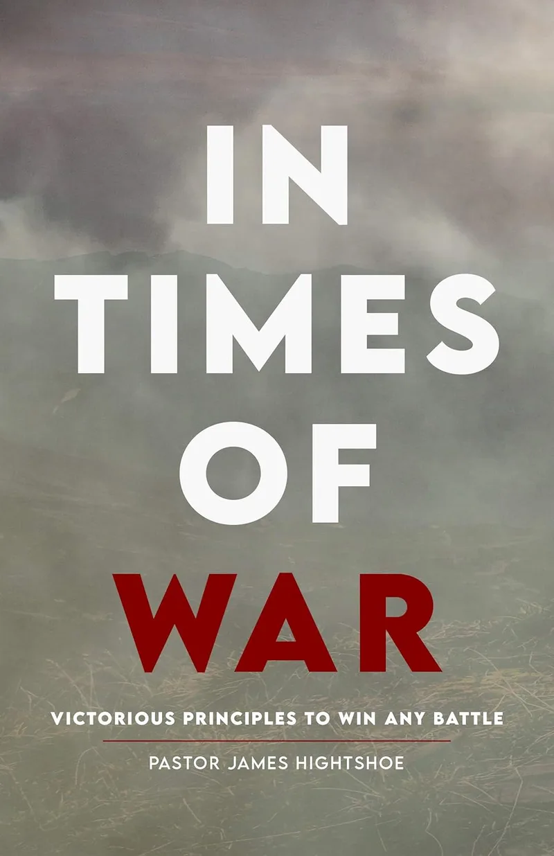 In Times of War: Victorious Principles To Win Any Battle