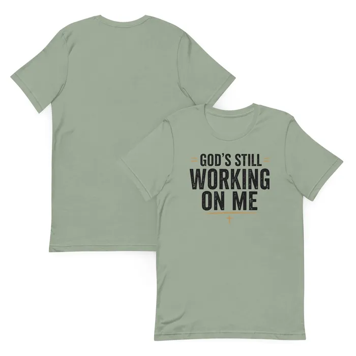 God’s Still Working on Me in Sage